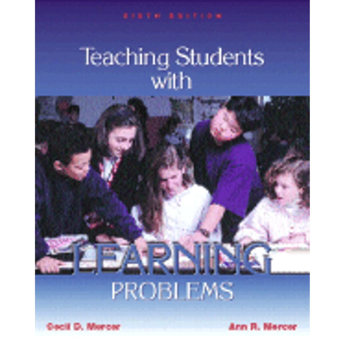 Pre-Owned Teaching Students with Learning Problems (Paperback 9780130892966) by Cecil  Mercer, Ann  Mercer